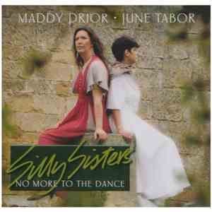 Maddy Prior - June Tabor : Silly Sisters - No More To The Dance FLAC
