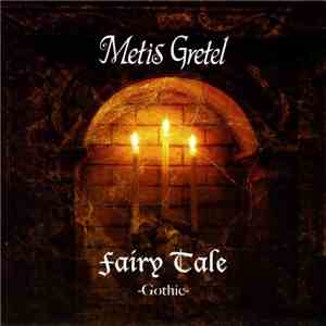 Metis Gretel - Fairy Tale -Gothic FLAC