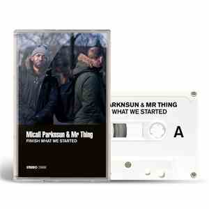 Micall Parknsun & Mr. Thing - Finish What We Started FLAC