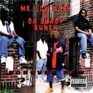 Mr. Low Kash N Da Shady Bunch - Forever Raw FLAC