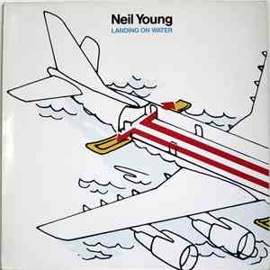 Neil Young - Landing On Water FLAC