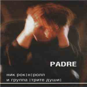 Ник Рок-Н-Ролл И Группа Трите Души - Padre FLAC