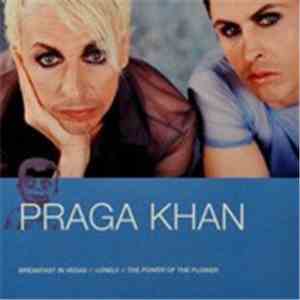 Praga Khan - Essential FLAC