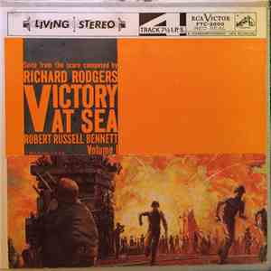 Robert Russell Bennett, RCA Victor Symphony Orchestra, Richard Rodgers - Victory At Sea Vol. 1 FLAC