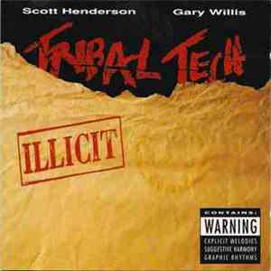 Scott Henderson , Gary Willis, Tribal Tech  - Illicit FLAC