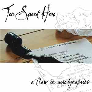 Ten Speed Hero - A Flaw In Aerodynamics FLAC
