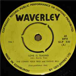 The Corrie Folk Trio And Paddie Bell - Love Is Teasing / Waly, Waly FLAC