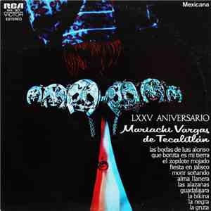 The Mariachi Vargas De Tecalitlan - LXXV Aniversario FLAC