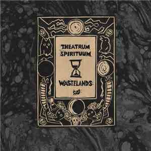 Theatrum Spirituum - Wastelands FLAC