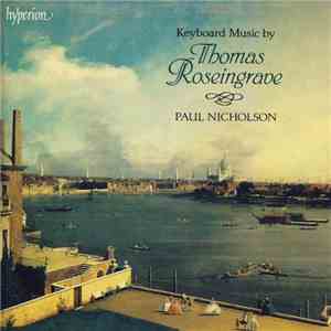 Thomas Roseingrave, Paul Nicholson - Keyboard Music Of Thomas Roseingrave FLAC