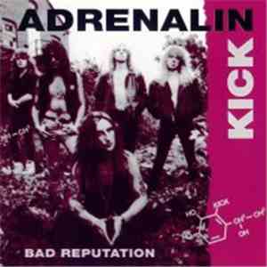 Adrenaline Kick - Bad Reputation FLAC