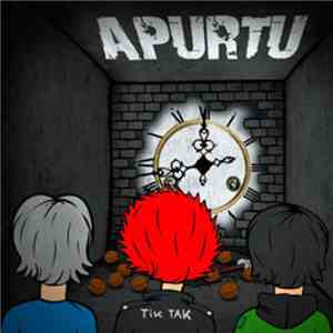 Apurtu - Tik Tak FLAC