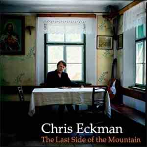 Chris Eckman - The Last Side Of The Mountain FLAC