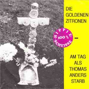 Die Goldenen Zitronen - Am Tag Als Thomas Anders Starb FLAC
