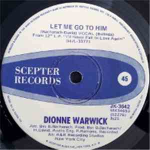 Dionne Warwick - Let Me Go To Him / Loneliness Remembers What Happiness Forgets FLAC