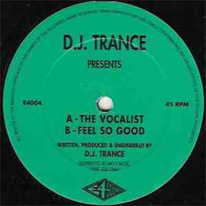 D.J. Trance - The Vocalist / Feel So Good FLAC