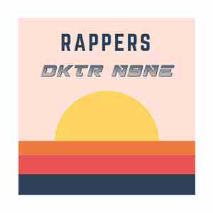 Dktr N9ne - Rappers FLAC