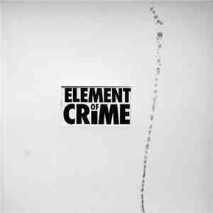 Element Of Crime - Freedom, Love And Happiness FLAC