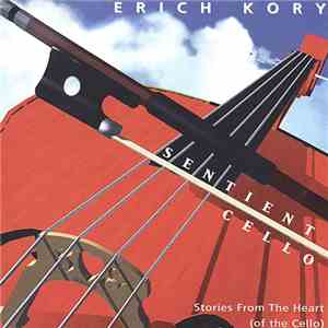 Erich Kory - Sentient Cello FLAC