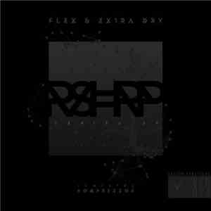 Flex  & Extra Dry - RSHRP Series EP FLAC