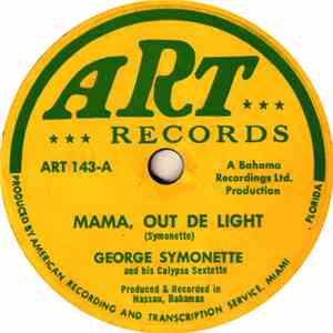 George Symonette And His Calypso Sextette - Mama, Out De Light / Mr. Pennaman's Daughter FLAC