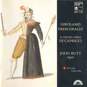 Girolamo Frescobaldi / John Butt - Il Primo Libro Di Capricci FLAC