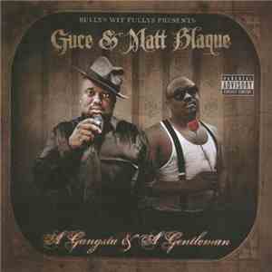 Guce & Matt Blaque - A Gangsta & A Gentleman FLAC