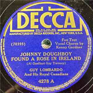 Guy Lombardo And His Royal Canadians - Johnny Doughboy Found A Rose In Ireland / Bless 'Em All FLAC