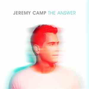 Jeremy Camp - The Answer FLAC