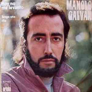 Manolo Galván - Hoy No Me Levanto / Tengo Una Cita FLAC