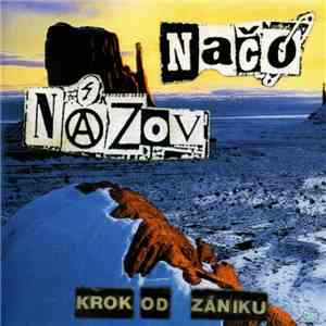 Načo Názov - Krok Od Zániku FLAC