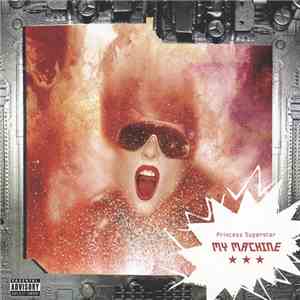Princess Superstar - My Machine FLAC