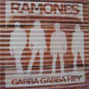 Ramones - Gabba Gabba Hey - 17 Rare And Unreleased Tracks FLAC