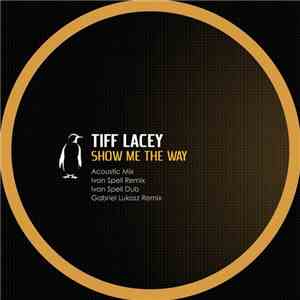 Tiff Lacey - Show Me The Way FLAC