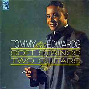 Tommy Edwards - Soft Strings And Two Guitars FLAC