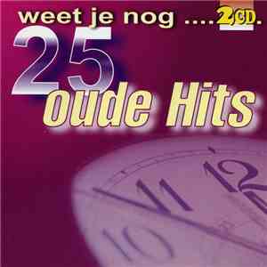Unknown Artist - Weet Je Nog ... 25 Oude Hits FLAC