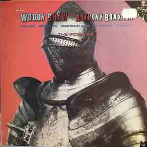 Woody Shaw With Anthony Braxton - The Iron Men FLAC