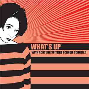 Achtung Spitfire Schnell Schnell - What's Up FLAC