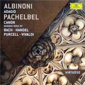 Albinoni - Pachelbel - Adagio, Canon, Baroque Music By Bach · Handel · Purcell · Vivaldi FLAC