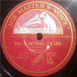Barry Wood & The Wood-Nymphs - Call It Anything, It's Love / Put-Put-Put (Your Arms Around Me) FLAC