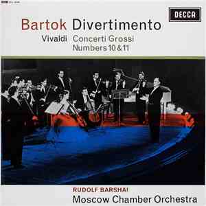 Bartok, Vivaldi, Rudolf Barshai, Moscow Chamber Orchestra - Divertimento / Concerti Grossi Numbers 10 & 11 FLAC
