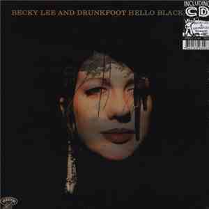Becky Lee And Drunkfoot - Hello Black Halo FLAC