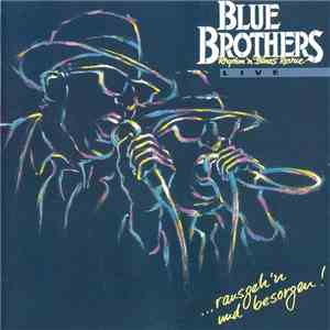 Blue Brothers - ... Rausgeh'n Und Besorgen! Live FLAC
