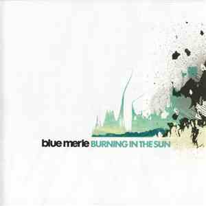 Blue Merle - Burning In The Sun FLAC