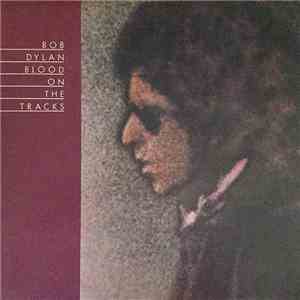 Bob Dylan - Blood On The Tracks FLAC