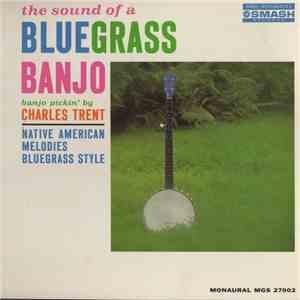 Charles Trent - The Sound Of A Bluegrass Banjo FLAC