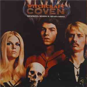 Coven - Witchcraft Destroys Minds & Reaps Souls FLAC