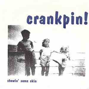 Crankpin! - Showin' Some Skin FLAC