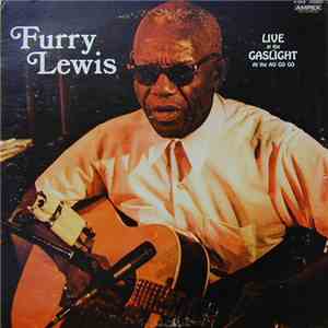 Furry Lewis - Live At The Gaslight At The Au Go Go FLAC