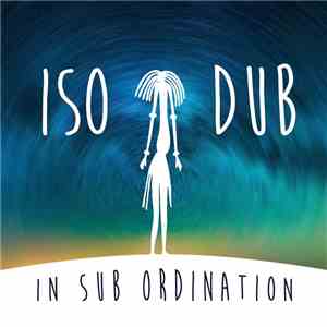 ISO Dub - In Sub Ordination FLAC